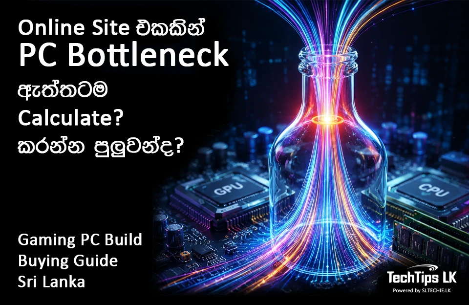 What is PC Bottleneck Sri Lanka and Gaming PC Build Buying Guide Sinhala Sri Lanka